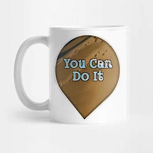 You can do it Mug